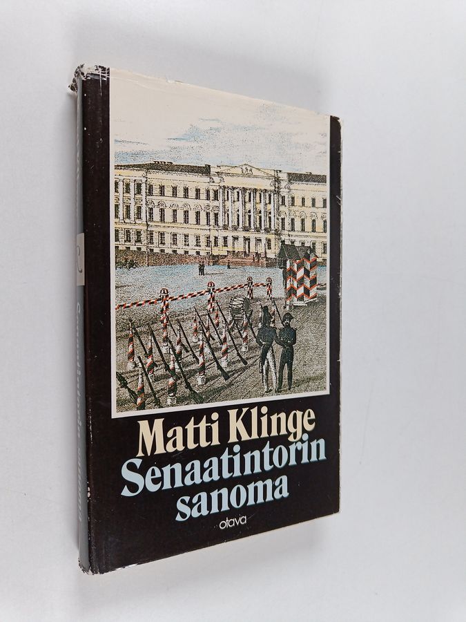 Matti Klinge : Senaatintorin sanoma : tutkielmia suuriruhtinaskunnan ajalta