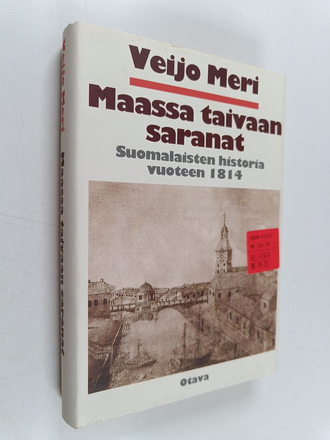 Veijo Meri : Maassa taivaan saranat : suomalaisten historia vuoteen 1814