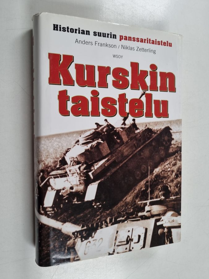 Anders Frankson & Niklas Zetterling : Kurskin taistelu : historian suurin panssaritaistelu