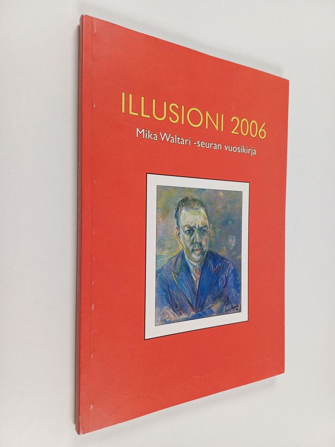 Illusioni 2006 : Mika Waltari -seuran vuosikirja