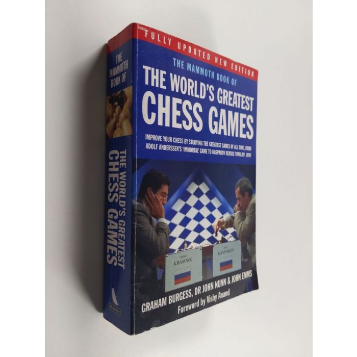 The Mammoth Book of The World's Greatest Chess Games, by Graham