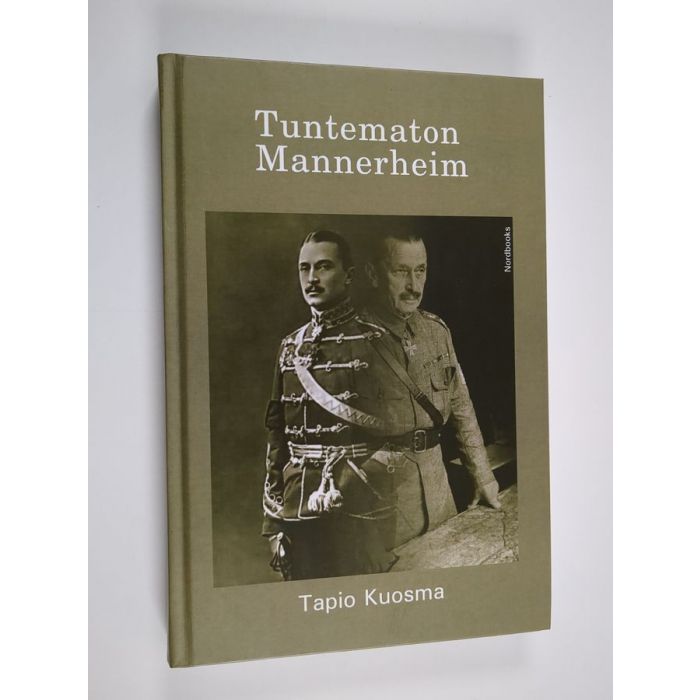 Tapio Kuosma : Tuntematon Mannerheim