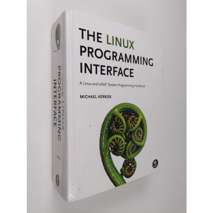 Michael Kerrisk : The Linux programming interface : a Linux and UNIX system  programming handbook
