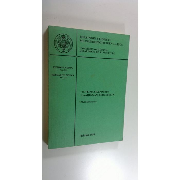 Osta Kärkkäinen: Tutkimusraportin laadinnan perusteita : erityisesti  metsäntutkimusta varten | Matti Kärkkäinen | Antikvariaatti Finlandia Kirja