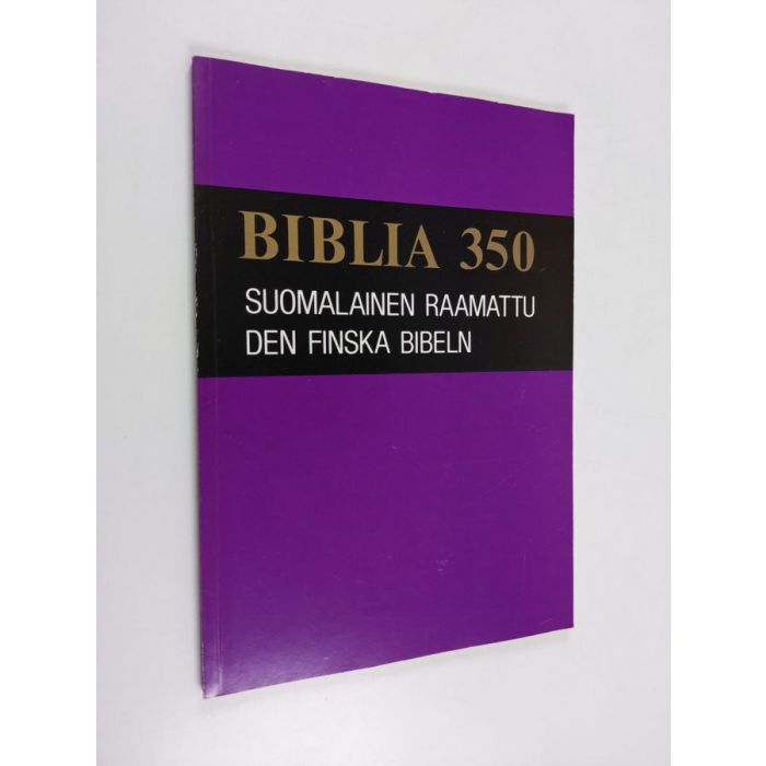 Buy : Biblia 350 : suomalainen Raamattu 1642-1992 : juhlanäyttely  ., Kansallismuseo = den finska Bibeln 1642-1992 :  jubileumsutställning ., Nationalmuseum | | Used Book Store  Finlandia Kirja