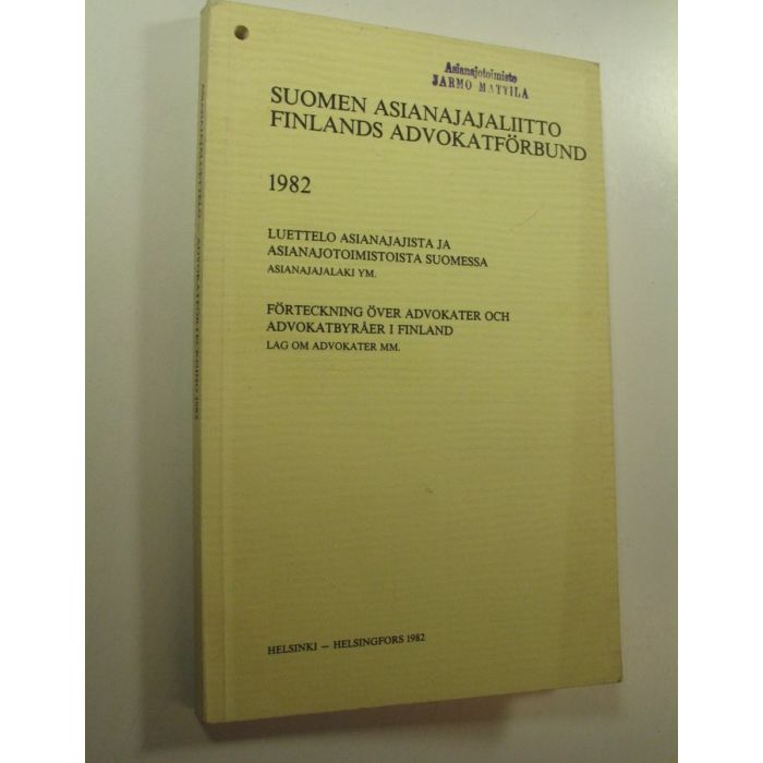 Suomen asianajajaliitto 1982 : luettelo asianajajista ja  asianajotoimistoista Suomessa