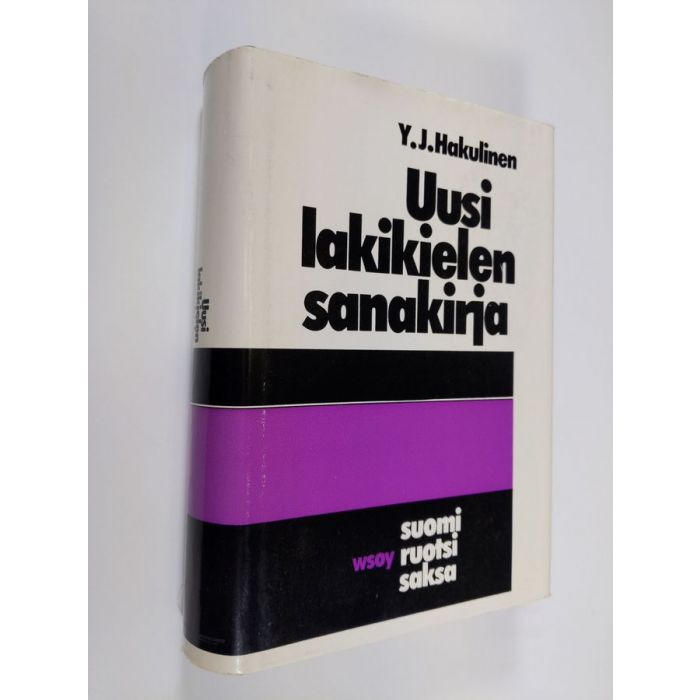 Osta Hakulinen: Uusi lakikielen sanakirja : laki- ja liikekielen sanastoa :  suomi - ruotsi - saksa : ruotsin- ja saksankielinen hakemisto = Ny juridisk  ordbok : lag- och handelsspråk : finsk - svensk - tysk : jämte s | Y. J.  Hakulinen | Antikvariaatti Fin