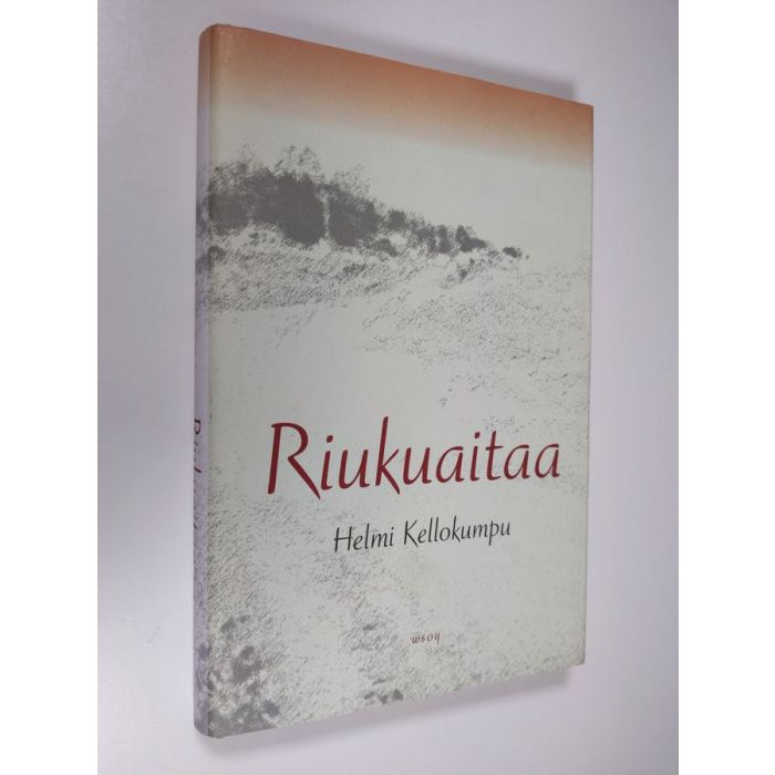 Osta Kellokumpu: Riukuaitaa : kertomuksia | Helmi Kellokumpu |  Antikvariaatti Finlandia Kirja