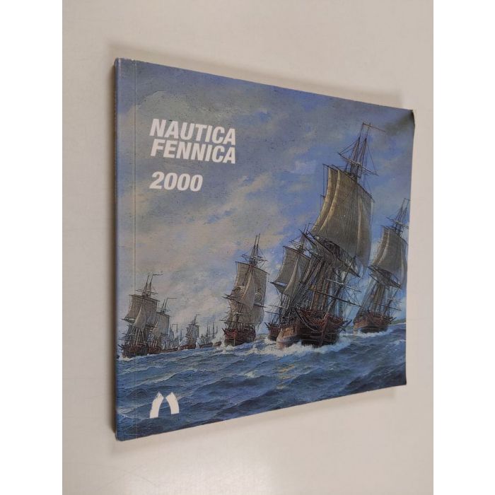 Nautica Fennica 2000 : Suomen merimuseo = The Maritime Museum of Finland :  annual report 2000