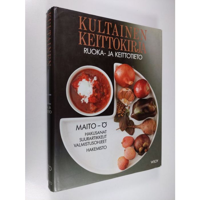 Riitta Suomalainen (toim.) : Kultainen keittokirja 4 - Ruoka- ja  keittotieto : Maito-Ö