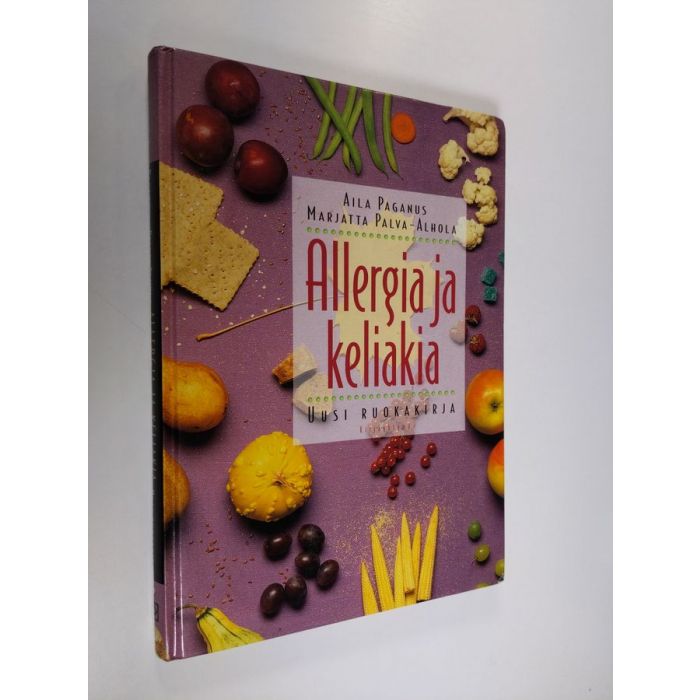 Osta Paganus: Allergia ja keliakia : uusi ruokakirja | Aila Paganus |  Antikvariaatti Finlandia Kirja