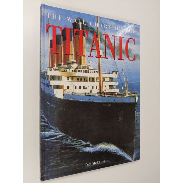 Buy Mccluskie: The wall chart of the titanic | Tom Mccluskie | Used ...