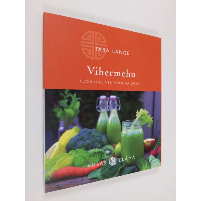 Buy Lange: Vihermehu : luonnollinen energiajuoma | Tara Lange | Used Book  Store Finlandia Kirja