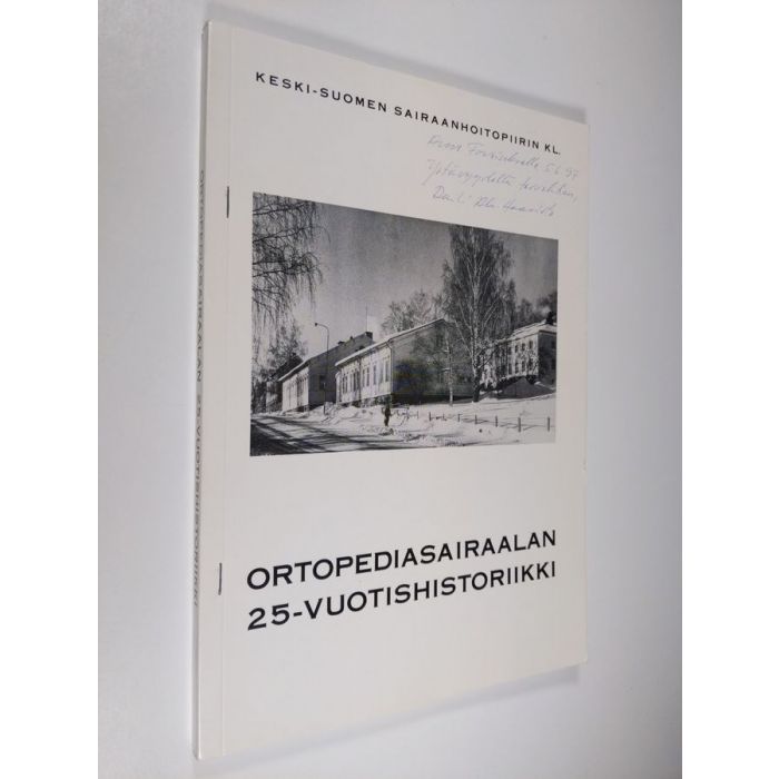 Tapio Tervo : Ortopediasairaalan 25-vuotishistoriikki