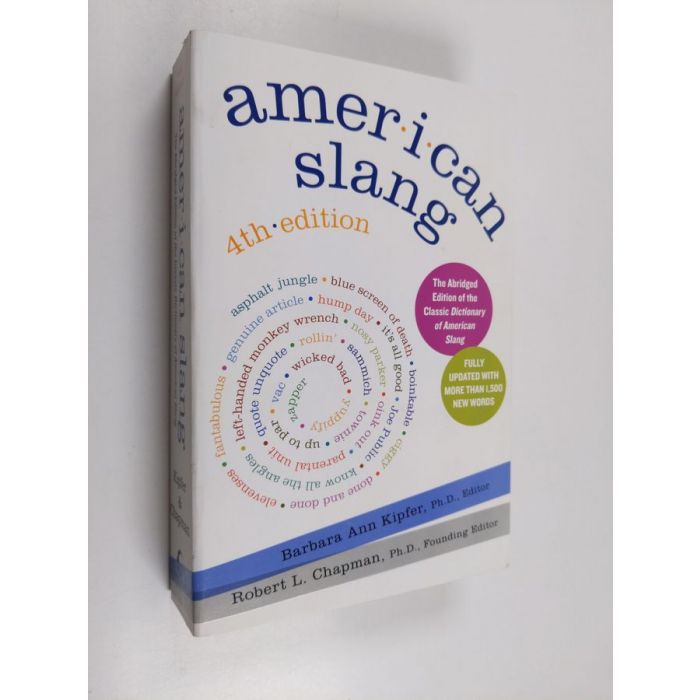 Barbara Ann Kipfer & Robert L. Chapman : American Slang