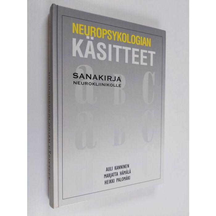 Osta Kanninen: Neuropsykologian käsitteet : sanakirja neurokliinikolle |  Auli Kanninen | Antikvariaatti Finlandia Kirja