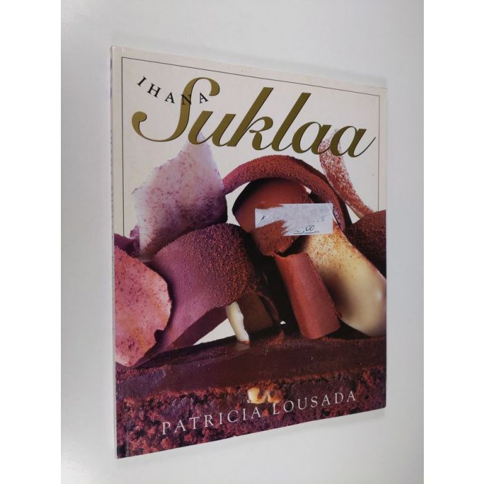 Buy Lousada: Ihana suklaa | Patricia Lousada | Used Book Store Finlandia  Kirja