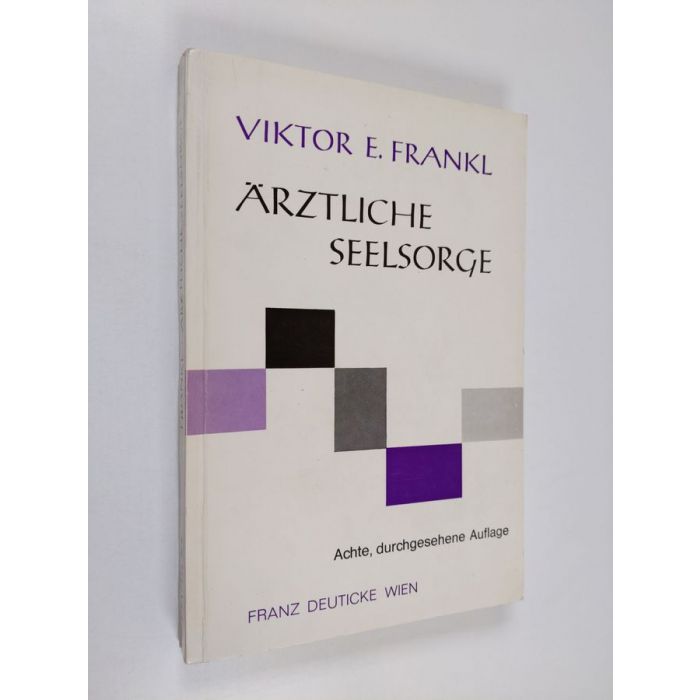 Buy Frankl: Ärztliche Seelsorge - Grundlagen der Logotherapie und ...