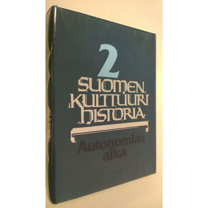 Päiviö Tommila : Suomen kulttuurihistoria 2 : Autonomia aika