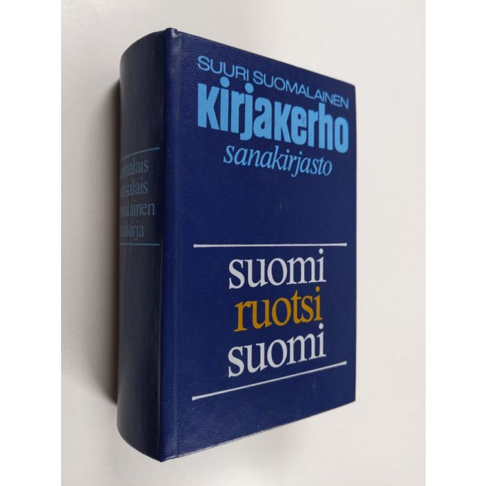 Suomalais ruotsalais suomalainen sanakirja : Suomi Ruotsi Suomi