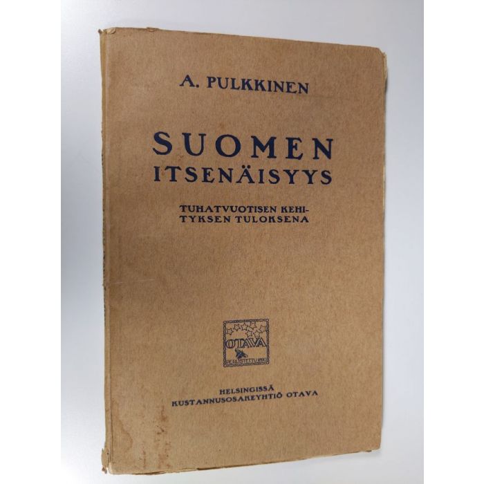 Osta Pulkkinen: Suomen itsenäisyys : tuhatvuotisen kehityksen tuloksena |  A. Pulkkinen | Antikvariaatti Finlandia Kirja