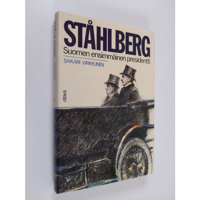 Buy Virkkunen: Ståhlberg : Suomen ensimmäinen presidentti | Sakari  Virkkunen | Used Book Store Finlandia Kirja