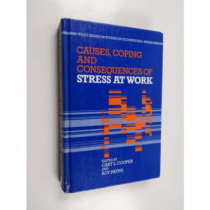 Cary L. Cooper : Causes, coping and consequences of stress at work