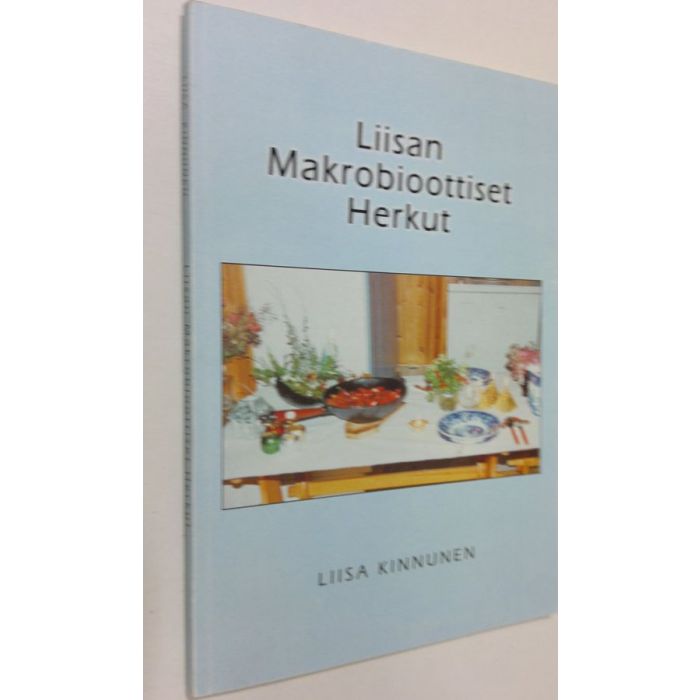 Osta Kinnunen: Liisan makrobioottiset herkut | Liisa Kinnunen |  Antikvariaatti Finlandia Kirja