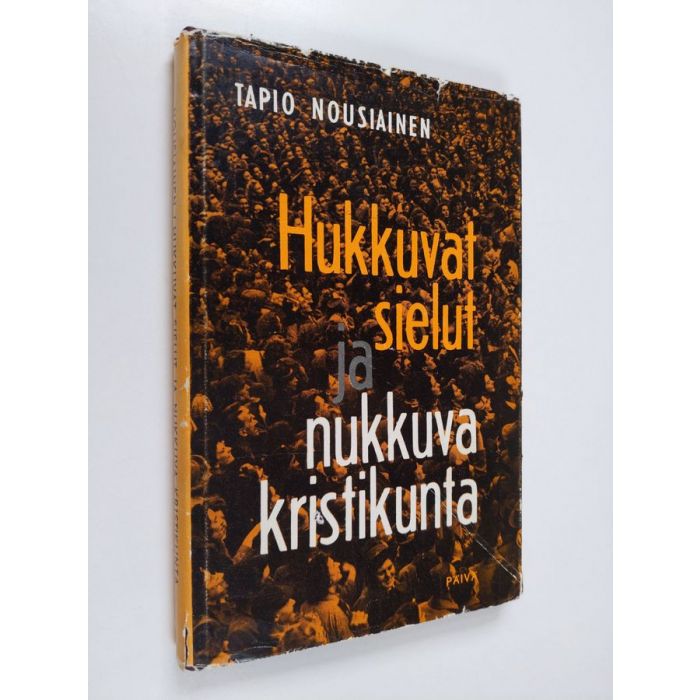 Osta Nousiainen: Hukkuvat sielut ja nukkuva kristikunta | Tapio Nousiainen  | Antikvariaatti Finlandia Kirja