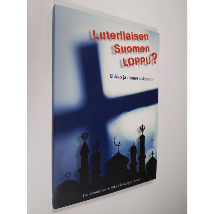 Jyri ym. Komulainen : Luterilaisen Suomen loppu : kirkko ja monet uskonnot