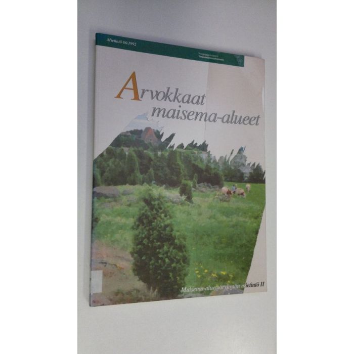 Tapio Heikkilä (valokuvat) : Maisema-aluetyöryhmän mietintö 1, Maisemanhoito