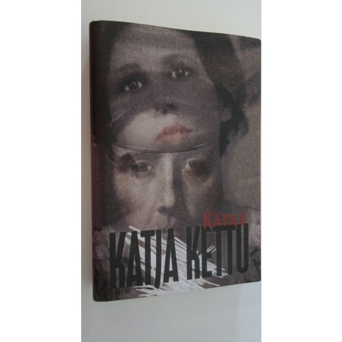 Osta Kettu: Kätilö | Katja Kettu | Antikvariaatti Finlandia Kirja