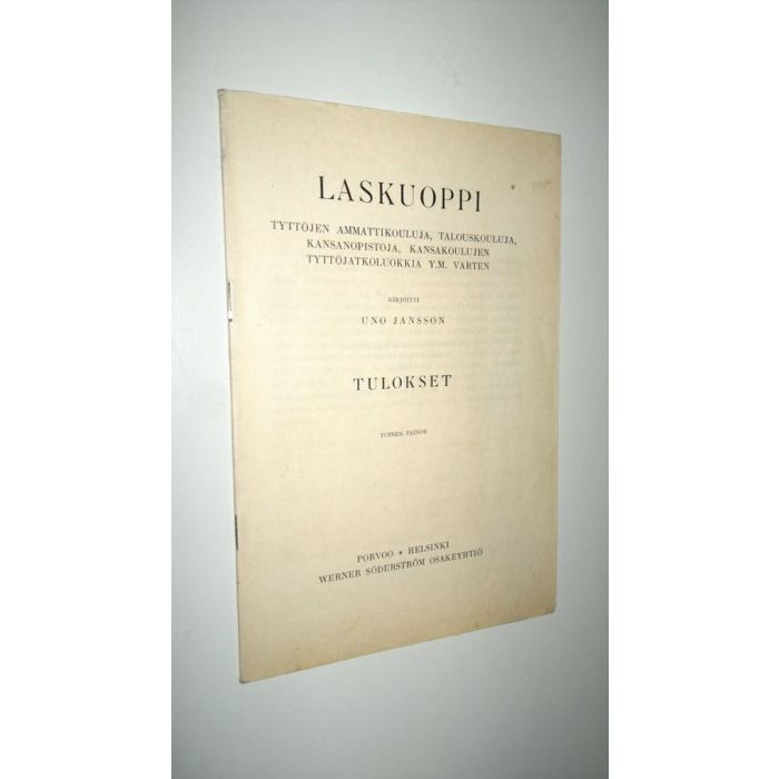 Osta Jansson: Laskuoppi : tyttöjen ammattikouluja, talouskouluja,  kansanopistoja, kansakoulujen tyttöjatkoluokkia ym varten : tulokset | Uno  Jansson | Antikvariaatti Finlandia Kirja