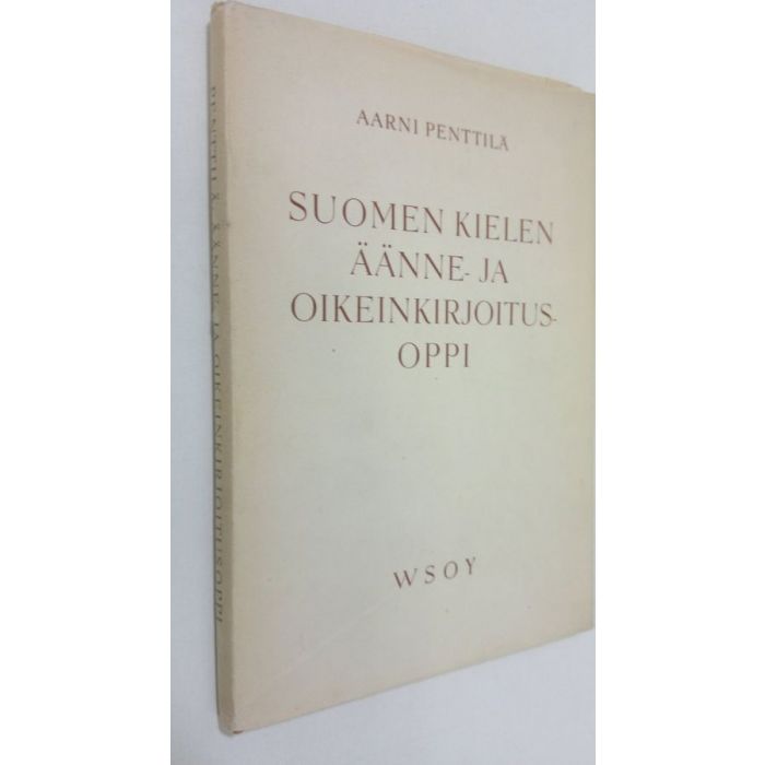 Aarni Penttilä : Suomen kielen äänne- ja oikeinkirjoitusoppi