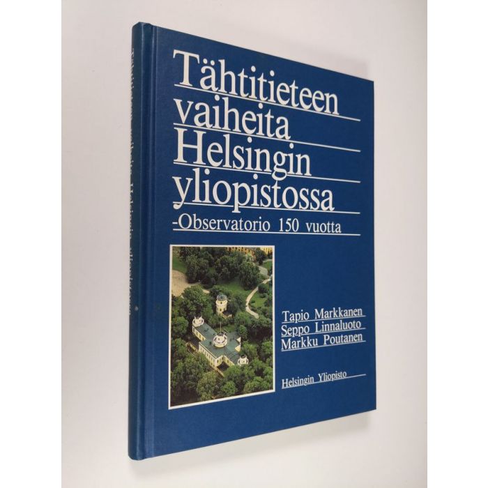 Buy Markkanen: Tähtitieteen vaiheita Helsingin yliopistossa : Observatorio  150 vuotta | Tapio Markkanen | Used Book Store Finlandia Kirja