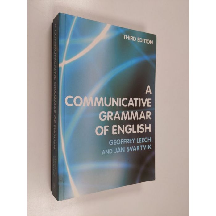 Geoffrey Leech : A communicative grammar of English