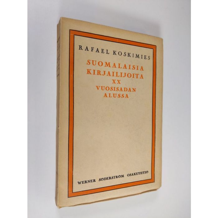 Rafael Koskimies : Suomalaisia kirjailijoita 20. vuosisadan alussa