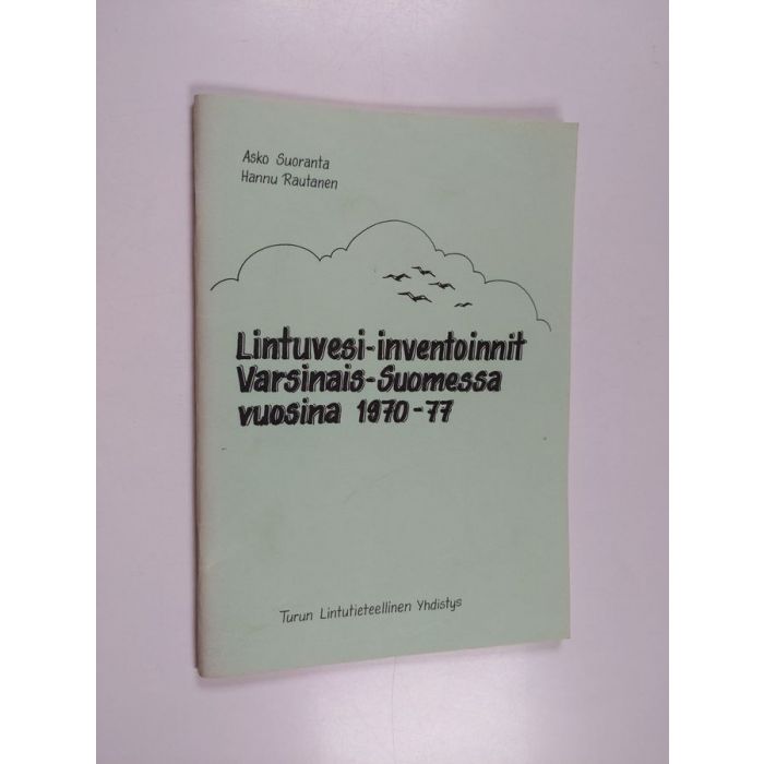 Asko Suoranta : Lintuvesi-inventoinnit Varsinais-Suomessa vuosina 1970-77