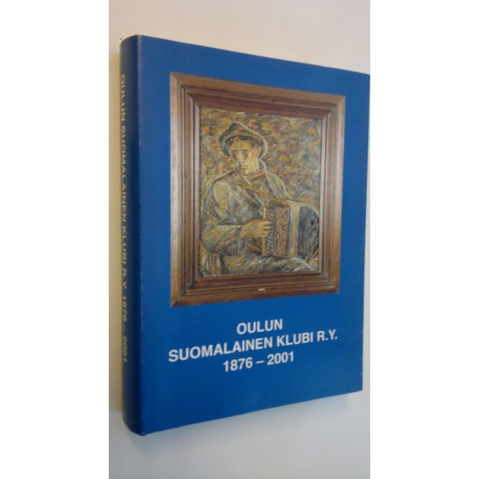 Buy : Oulun suomalainen klubi ry 1876-2001 | | Used Book Store Finlandia  Kirja