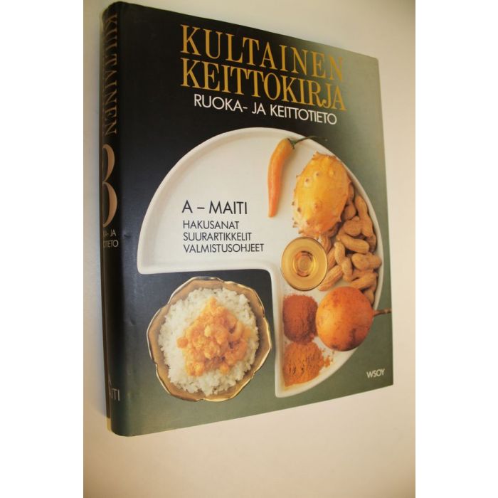 Osta Suomalainen: Kultainen keittokirja 3, Ruoka- ja keittotieto : A-Maiti  | Riitta Suomalainen | Antikvariaatti Finlandia Kirja