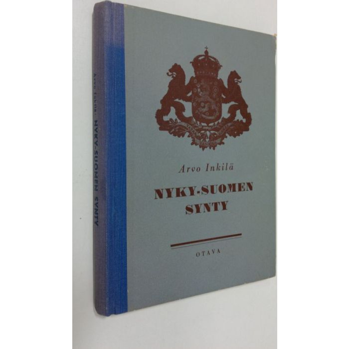 Osta Inkilä: Nyky-Suomen synty | Arvo Inkilä | Antikvariaatti Finlandia  Kirja