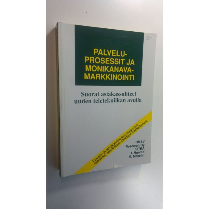 Tapio Huomo : Palveluprosessit ja monikanavamarkkinointi : suorat  asiakassuhteet uuden teletekniikan avulla : puhelin- ja atk-järjestelmien  integrointi: tekniikka, sovellukset, strategia, kannattavuus