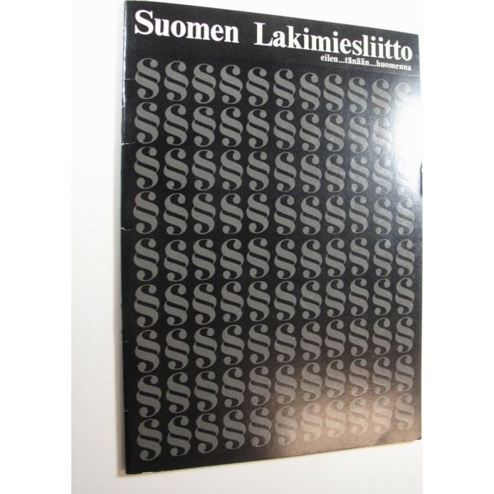 Suomen Lakimiesliitto eilen...tänään...huomenna