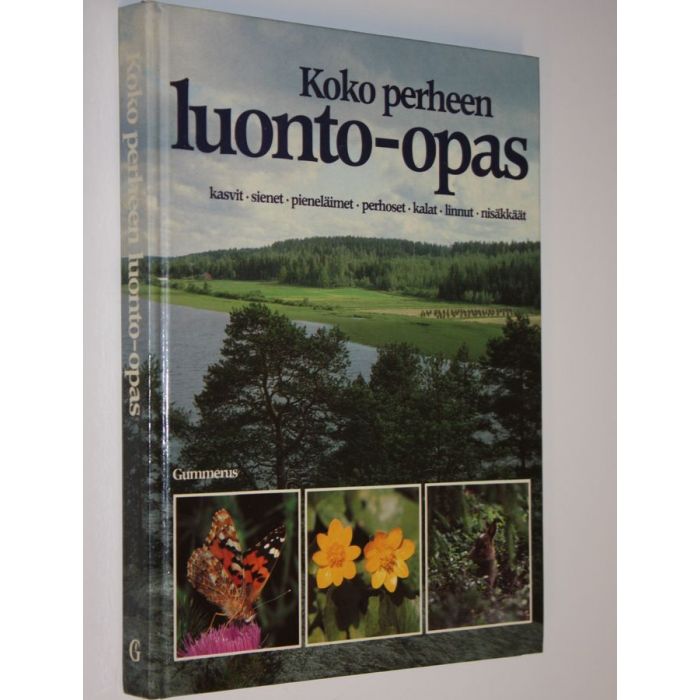 Osta Nuuja: Koko perheen luonto-opas : kasvit, sienet, pieneläimet,  perhoset, kalat, linnut, nisäkkäät : retki Pohjolan luontoon | Ismo Nuuja |  Antikvariaatti Finlandia Kirja