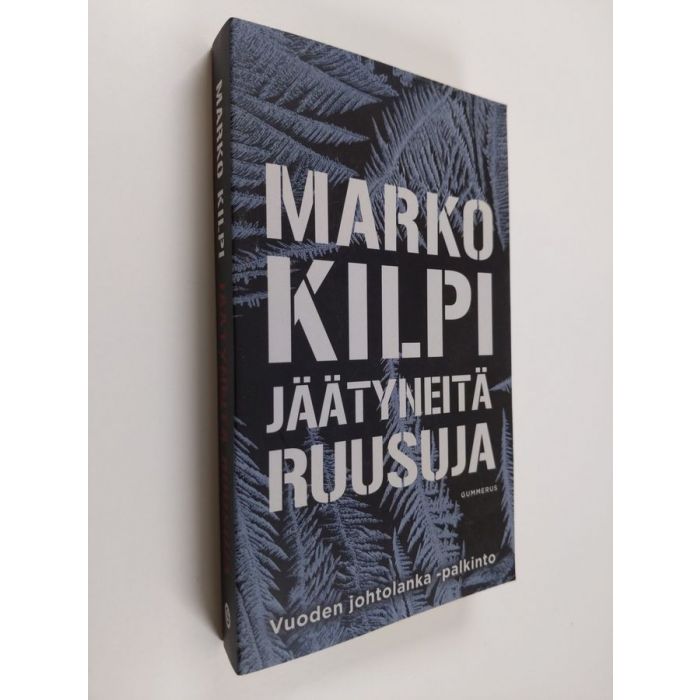 Marko Kilpi : Jäätyneitä ruusuja (EXCELLENT)