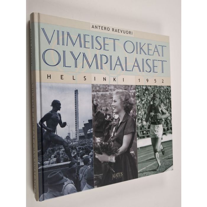 Antero Raevuori : Viimeiset oikeat olympialaiset : Helsinki 1952