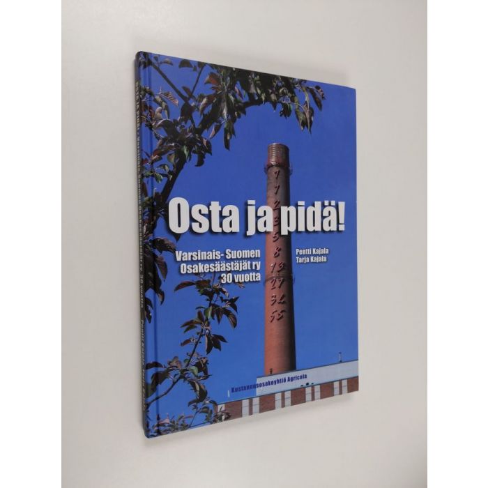 Pentti Kajala : Osta ja pidä! : Varsinais-Suomen osakesäästäjät ry 30 vuotta