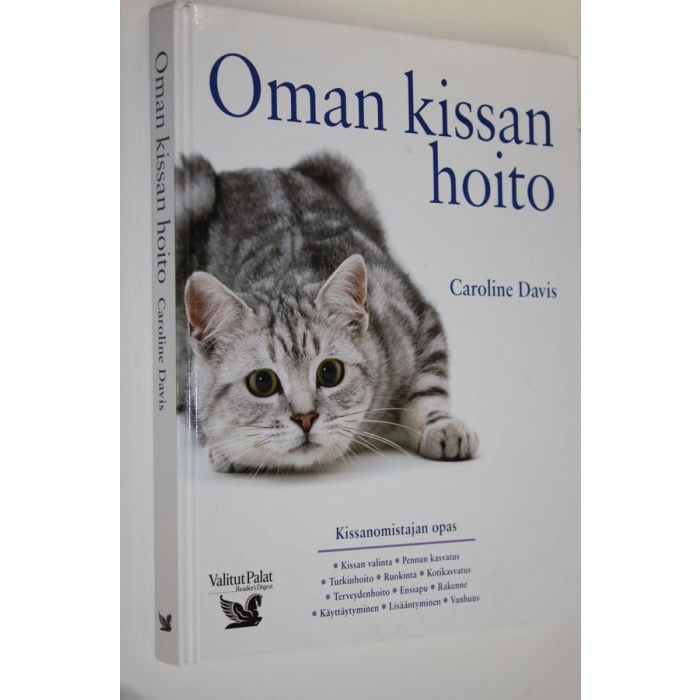 Caroline Davis : Oman kissan hoito