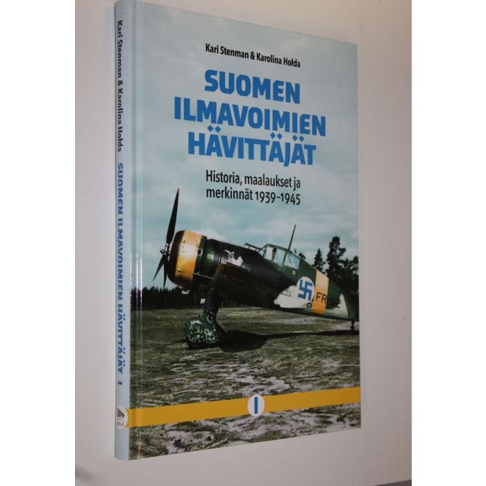 Osta Stenman: Suomen ilmavoimien hävittäjät : historia, maalaukset ja  merkinnät 1939-1945 I | Kari Stenman | Antikvariaatti Finlandia Kirja