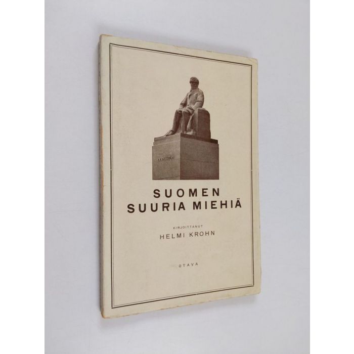 Osta Krohn: Suomen suuria miehiä : lukukirja kouluja varten | Helmi Krohn |  Antikvariaatti Finlandia Kirja